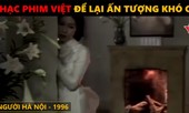 Những ca khúc nhạc phim Việt để lại ấn tượng khó quên trong lòng khán giả