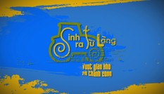 Sinh ra từ làng: cẩm nang làm giàu cho những ai yêu mến làng quê!