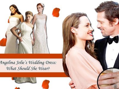 Angelina Jolie sẽ diện váy cưới nào? Angelina Jolie sẽ diện váy cưới nào?