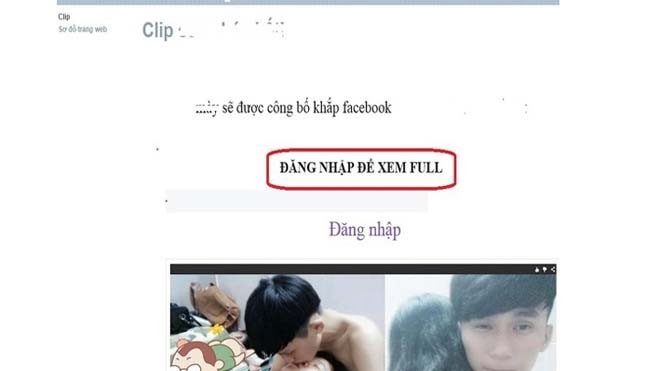 Rộ chiêu dụ xem clip sex lừa chiếm tài khoản Facebook Thực hiện theo yêu cầu click vào link đăng nhập, người dùng sẽ bị chuyển đến trang Facebook giả mạo của kẻ xấu nhằm đánh cắp tài khoản.