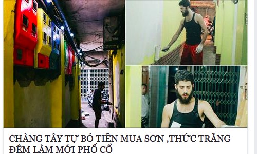 Chàng trai Mỹ “thay áo mới” cho những bức tường cũ kĩ ở Hà Nội Chuyện chàng Tây tự bỏ tiền sơn lại ngõ nhỏ được chia sẻ trên mạng và nhận được nhiều lượt Like