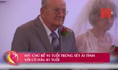 Mỹ: Cụ ông 95 tuổi trúng tiếng sét ái tình với cụ bà 81 tuổi
