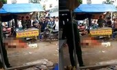 Nghi án người phụ nữ bán hàng bị bắn tử vong giữa chợ
