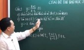 VIDEO: Hướng dẫn chi tiết bài giải các môn hai đợt thi đại học