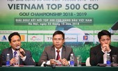 Hơn 100 golfer tranh tài tại Vietnam Top 500 CEO Golf Championship