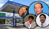 Vì sao hàng loạt lãnh đạo Tập đoàn Xăng dầu Việt Nam bị kỷ luật?