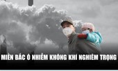Miền Bắc ô nhiễm không khí nghiêm trọng