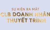 Ra mắt Câu lạc bộ Doanh nhân Thuyết trình