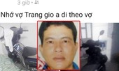 Lên facebook 'tâm sự' sau khi dùng búa sát hại vợ