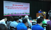 Khai mạc Hội thảo bồi dưỡng thế hệ cách mạng cho đời sau theo Di chúc Bác Hồ