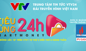 Tiêu dùng 24h – bản tin hấp dẫn và thiết thực của VTV