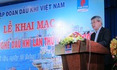 Khai mạc Hội thi tay nghề Dầu khí lần thứ VI