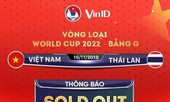 VFF phát hiện 133 trường hợp gian lận để mua vé trận Việt Nam- Thái Lan