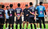 Tuyển Thái Lan đón hàng loạt tin vui trước giờ đấu UAE