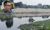 Bố nữ sinh bị sát hại phi tang xuống sông đau xót kể lại giây phút gặp con lần cuối