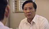 Sinh tử tập 68: Bí thư tỉnh bị kiện lên trung ương vì chuyên quyền, có sân sau