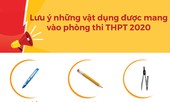 Những vật dụng nào được mang vào phòng thi THPT 2020
