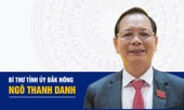 Chân dung Bí thư Tỉnh ủy Đắk Nông Ngô Thanh Danh
