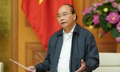 Dịch covid-19 lây lan nhiều quốc gia, Thủ tướng yêu cầu cách ly kiên quyết