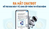 Chatbot hỗ trợ khai báo y tế, cập nhật thông tin dịch COVID-19