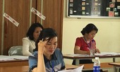 Hôm nay chấm thi tốt nghiệp: Các địa phương chống tiêu cực thế nào?