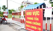 Cập nhật COVID-19: Ban chỉ đạo Quốc gia yêu cầu các Sở Y tế lập đội cơ động phản ứng nhanh