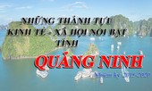 Quảng Ninh: Dấu ấn của một nhiệm kỳ quyết tâm đổi mới