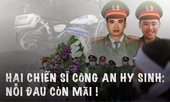 Hai chiến sĩ công an hy sinh: Nỗi đau còn mãi.