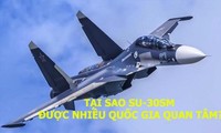 Tại sao Su-30SM được nhiều quốc gia quan tâm?