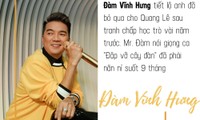 Đàm Vĩnh Hưng: ‘Quang Lê phải năn nỉ suốt 9 tháng tôi mới bỏ qua’