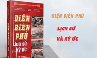 Sách mới về ký ức của Đại tướng Võ Nguyên Giáp và nhiều tướng lĩnh tham gia chiến dịch Điện Biên Phủ 
