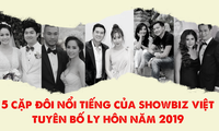 5 cặp đôi hot của showbiz Việt tuyên bố ly hôn năm 2019
