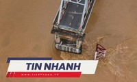 TIN NHANH: Hình ảnh lũ kinh hoàng ở miền Bắc; Chưa thể cứu hộ vụ sập cầu Phong Châu