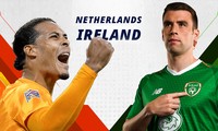 Nhận định Hà Lan vs CH Ireland, 02h45 ngày 19/11: Trận đấu kỳ lạ 