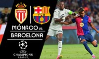 Nhận định Monaco vs Barcelona, 02h00 ngày 20/9: Chuyến đi gian khổ