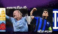 Nhận định chung kết C1 Man City vs Inter Milan, 02h00 ngày 11/6: Đỉnh cao chói lọi