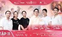 Tập 11 Người đẹp Nhân ái Hoa Hậu Việt Nam 2022
