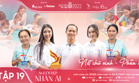 Tập 19 Người đẹp Nhân ái Hoa hậu Việt Nam 2022