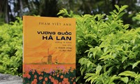 Đại sứ Phạm Việt Anh kể chuyện mảnh đất thấp khó nhọc Hà Lan