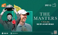 Duy nhất trên MyTV: The Masters 2024 - Giải major đầu tiên của năm