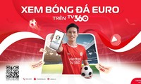 TV360 công bố phát sóng miễn phí vòng chung kết Euro 2024 