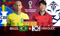 World Cup 2022: Tương quan trước trận Brazil - Hàn Quốc, 2 giờ 6/12