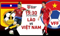 AFF Cup 2022: Tương quan trước trận Lào - Việt Nam, 19h30 giờ 21/12