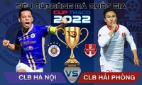 Tương quan Siêu cúp bóng đá Quốc gia 2022: CLB Hà Nội vs CLB Hải Phòng