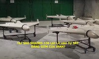 Tại sao Shahed-136 là UAV tự sát đáng gờm của Iran?