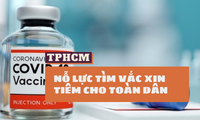 TPHCM tìm nguồn vắc xin COVID-19 để tiêm cho hơn 7 triệu người