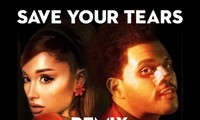 Liệu &quot;Save Your Tears Remix&quot; có giúp The Weeknd và Ariana Grande đạt No.1 thêm lần nữa?