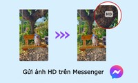 Facebook Messenger cập nhật tính năng gửi ảnh chất lượng cao HD, sử dụng thế nào?