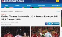 Tờ Indosport ví von U22 Indonesia thua U22 Việt Nam như Liverpool thua Real Madrid.