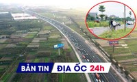 Địa ốc 24H: Hà Nội tìm chủ hai KĐT hơn 7.000 tỷ đồng; rộ đấu giá đất huyện vùng ven